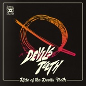 Devils Teeth - Ride of the Devils Teeth