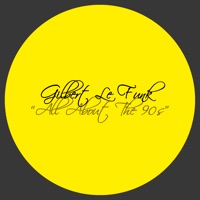 Gilbert Le Funk - All About the 90s