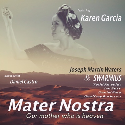 Mater Nostra (feat. Karen Garcia & Daniel Castro) - Single