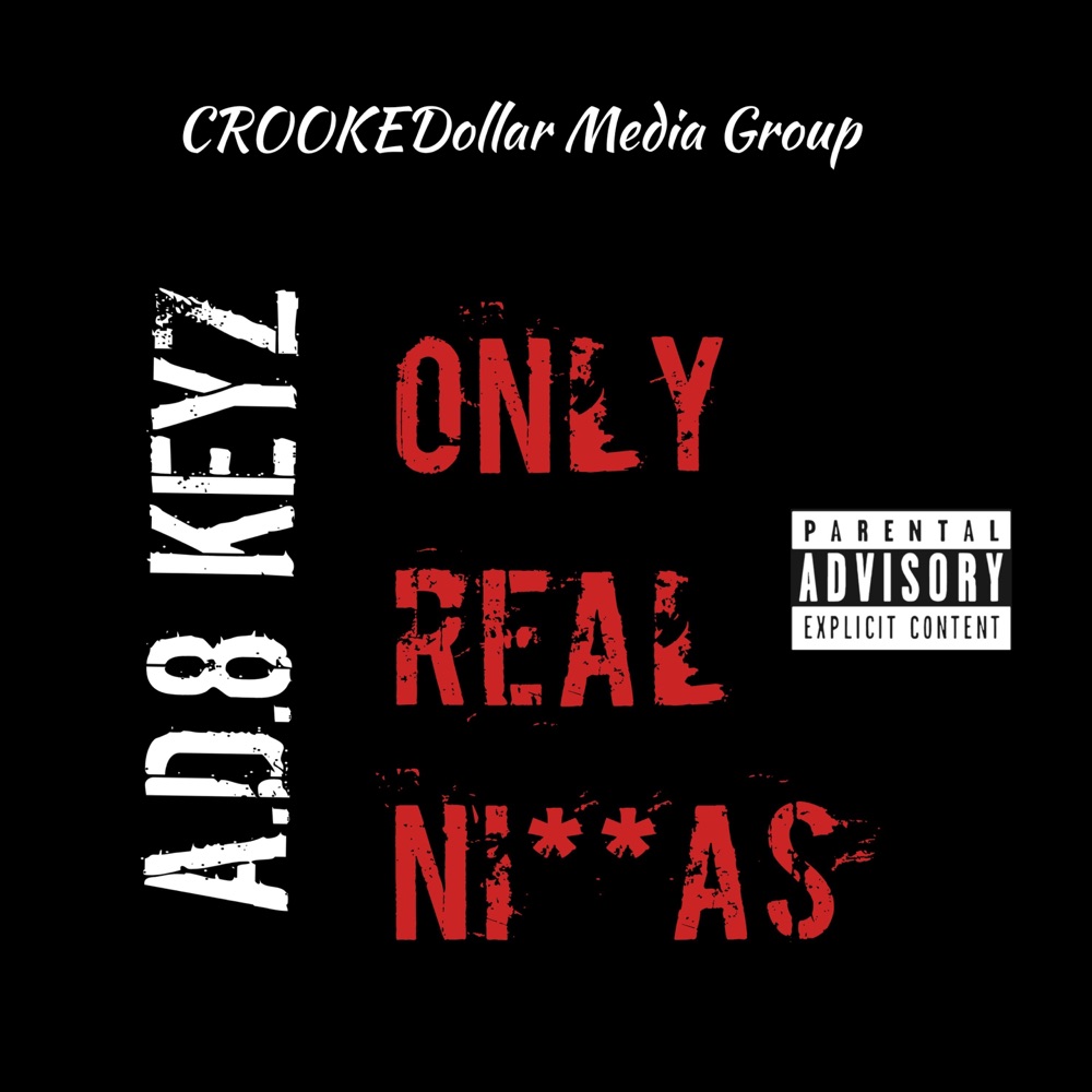 Обложка альбома «Only Real Niggas - Single» — A.D.8 Keyz