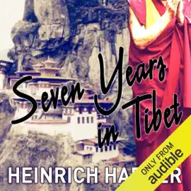 Seven Years in Tibet (Unabridged)