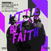 A Little Bit of Faith (feat. Graham Candy & MY PARADE) [le Shuuk Remix] artwork