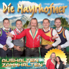 Aushalten zammhalten - Die Mayrhofner