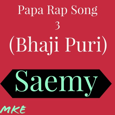 PAPA RAP SONG Lyrics - Saemy