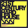 21st Century Hard House - Various Artists