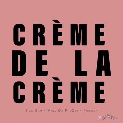Crème De La Crème - Single