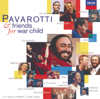 Pavarotti & Friends for War Child - Luciano Pavarotti & Friends