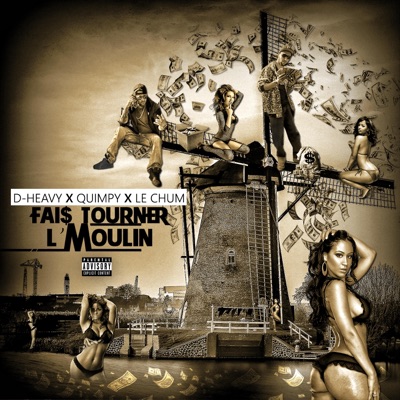 Fai$ Tourner L'Moulin (feat. Le Chum) - Single