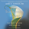 Transforming Trauma - James S. Gordon