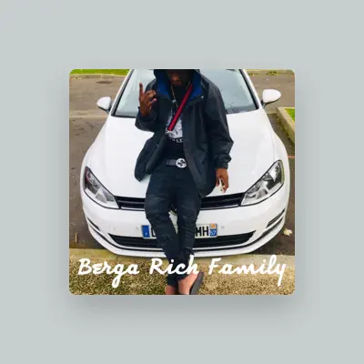 Listen to Berga Rich Family, watch music videos, read bio, see tour dates & more!