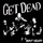 Get Dead-The Process