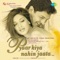 Raaste Yahan - Sadhana Sargam & Babul Supriyo lyrics