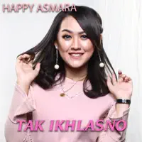 Tak Ikhlasno — Happy Asmara