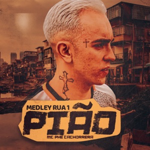 Medley Rua 1 - Pião