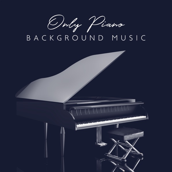 Only Piano Background Music: Best Emotional & Romantic Sounds