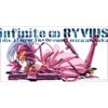 Infinite Ryvius Opening Theme Dis- - EP