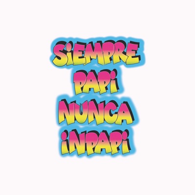 Siempre Papi Nunca Inpapi - Single