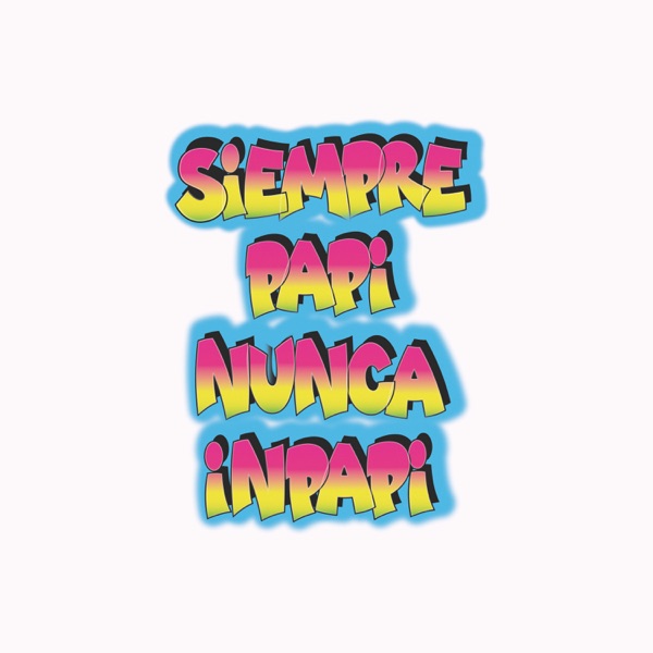 Album cover for Siempre Papi Nunca Inpapi - Single by J Balvin & Luigi 21 Plus