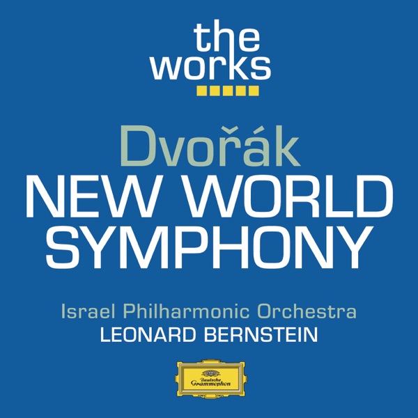 Dvořák: Symphony No. 9 in E Minor "From the New World"