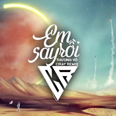 Em Say Rồi (Ciray Remix) - Single