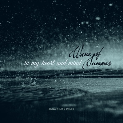 In My Heart and Mind (Anna B May Remix) - Single