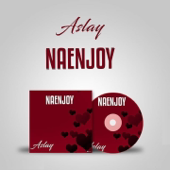 Naenjoy - Aslay