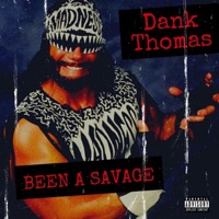 Been a Savage - Single - Dank Thomas