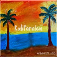 Kalifornien (feat. RKO) - Single - Robinholta