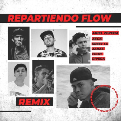 Repartiendo Flow (feat. Zeck, Street Lc, Figgy, Zaras & Rivera) - Single