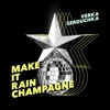 Verka Serduchka - Make It Rain Champagne