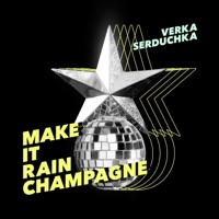 Verka Serduchka - Make It Rain Champagne