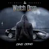 Watch Dem