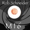 Mi6 - Rob Schneider lyrics