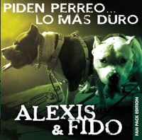 Piden Perreo ... Lo Más Duro (Deluxe Edition) - Alexis y Fido