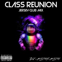 Class Reunion Jersey Club Mix (feat. Dj Richy Rich) - Single - Jaykid