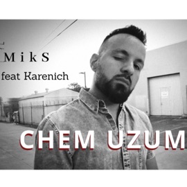 Chem Uzum (feat. Karenich) MikS