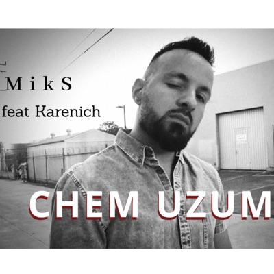 Chem Uzum (feat. Karenich) - Single