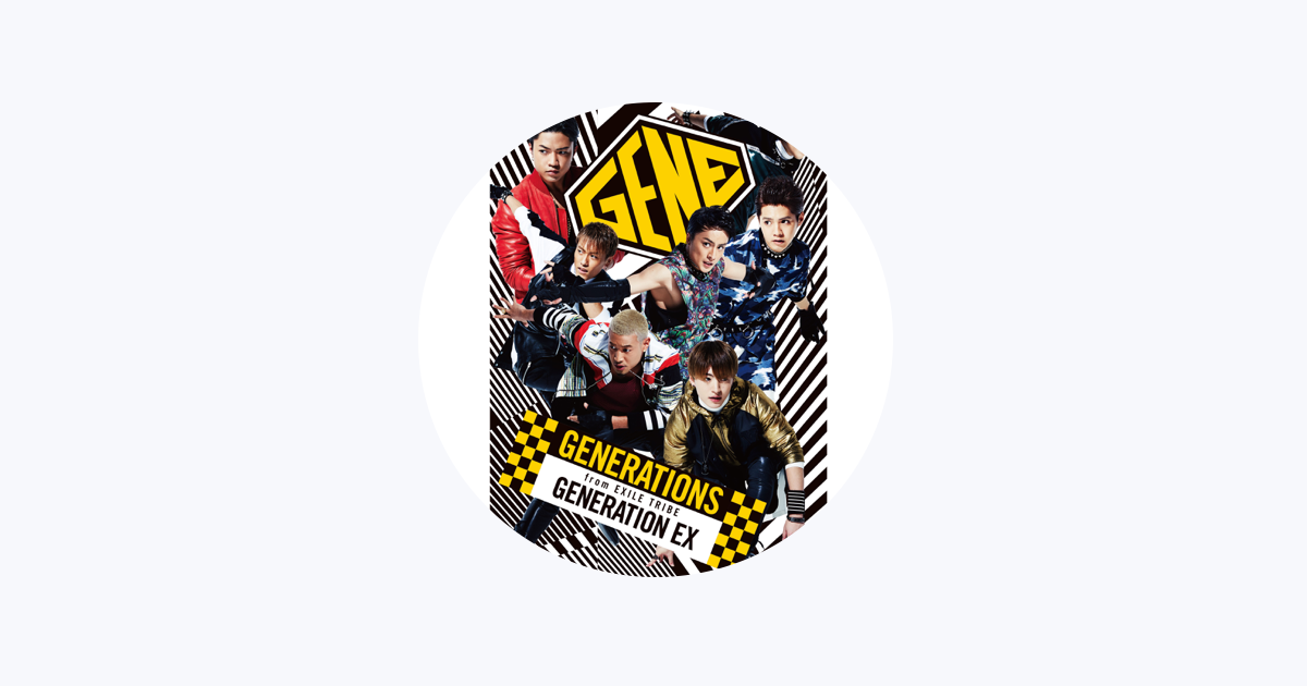 GENERATIONS from EXILE TRIBE - Apple Music