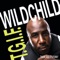 Wild Out (feat. B Boy Y Not) - Wildchild lyrics