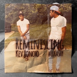 Reminiscing Kev Honcho