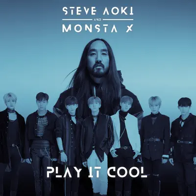 Play It Cool - Single - Steve Aoki