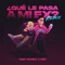 Qué Le Pasa a Mi Ex (Remix) - Single