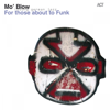 For Those About to Funk - Mo' Blow