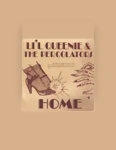 聆聽 Li'l Queenie & The Percolators、觀看音樂影片、閱讀小傳、查看巡演日期等！