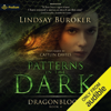 Patterns in the Dark: Dragon Blood, Book 4 (Unabridged) - Lindsay Buroker