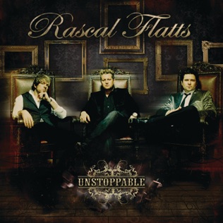 Rascal Flatts Unstoppable