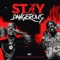 Stay Dangerous (feat. HoneyKomb Brazy) - Super Nard & HoneyKomb Brazy lyrics