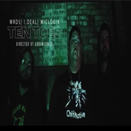 Ten Toes (feat. Mic Logik, Wrds & I.Deal) Chi-Native