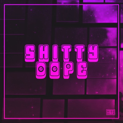 Shitty Dope - Single