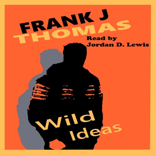 Wild Ideas (Unabridged) cover
